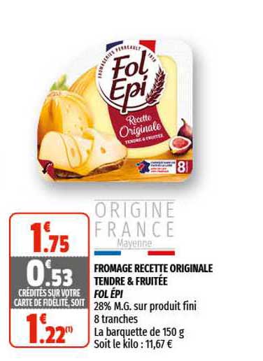 fromage recette originale tendre & fruitée fol épi