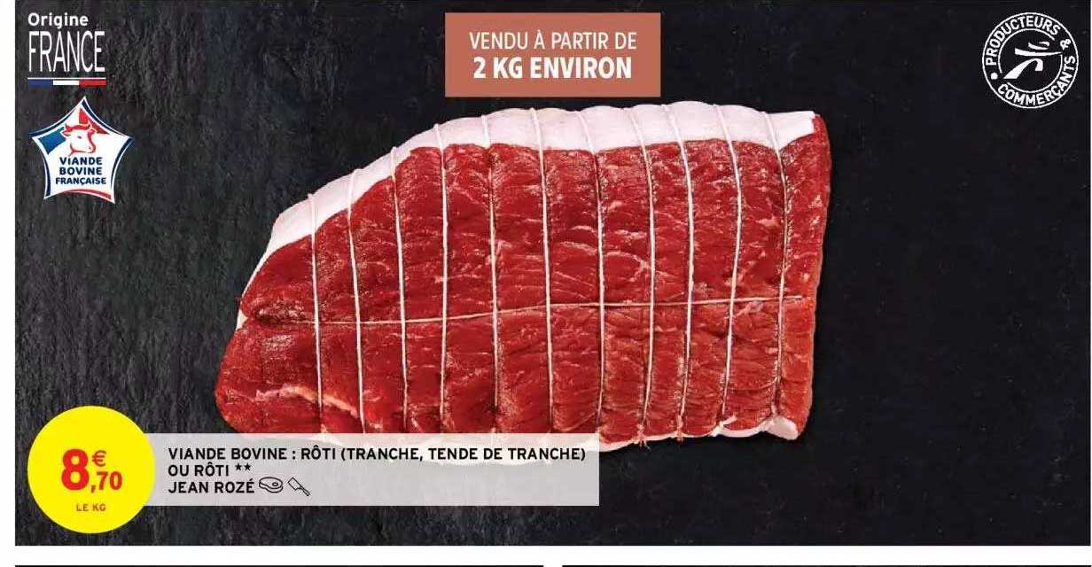 viande bovine : rôti (tranche, tende de tranche) ou rôti jean rozé