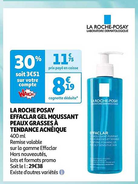 la roche posay effaclar gel moussant peaux grasses à tendance acnéique
