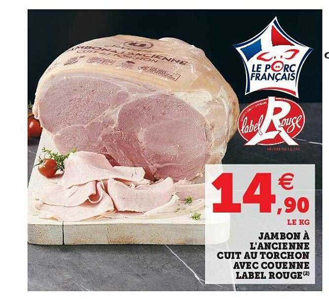 Jambon à L'ancienne Cuit Au Torchon Avec Couenne Label Rouge
