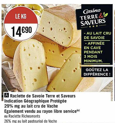 raclette de savoie terre et saveurs indication géographique protégée 19% mg au lait cru de vache également vendu au rayon livre service