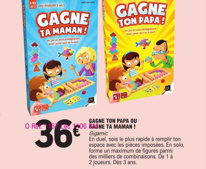 gagne ton papa ou gagne ta maman!