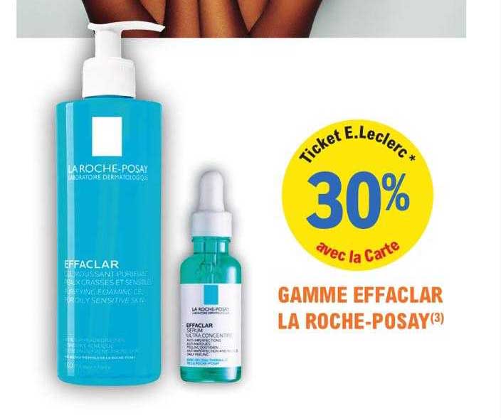 gamme effaclar la roche-posay