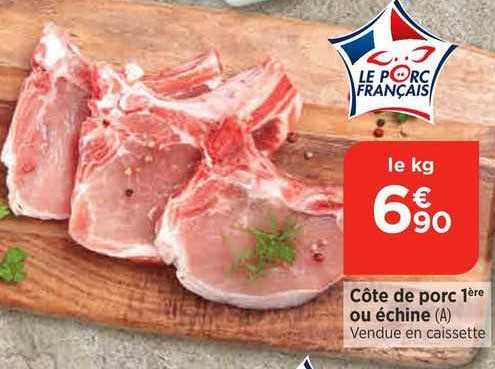 côte de porc 1ère ou échine