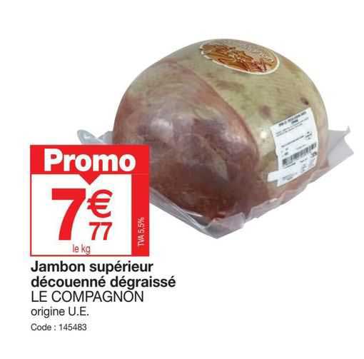 jambon supérieur découenné dégraissé le compagnon