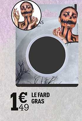 le fard gras