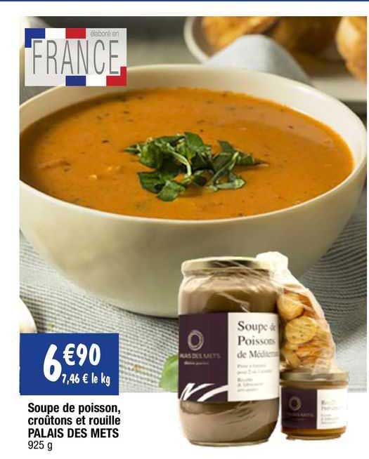 soupe de poisson, croûtons et rouille palais des mets