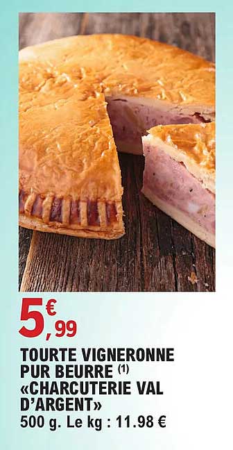 Tourte Vigneronne Pur Beurre «charcuterie Val D'argent»