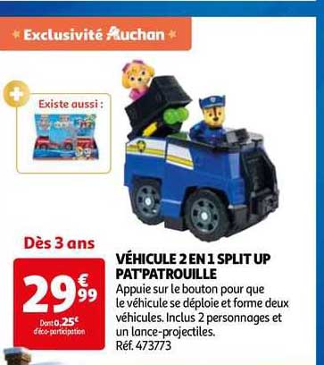 véhicule 2 en 1 split up pat'patrouille