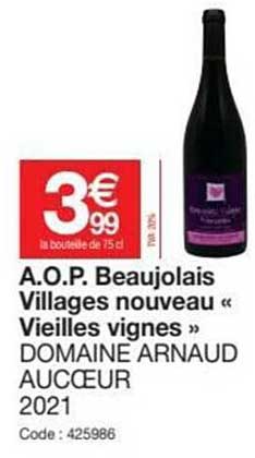 a.o.p. beaujolais villages nouveau "vieilles vignes" domaine arnaud aucœur 2021