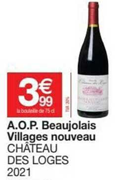 a.o.p. beaujolais villages nouveau château des loges 2021