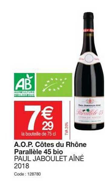 a.o.p. côtes du rhône parallèle 45 bio paul jjaboulet aîné 2018