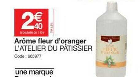 arôme fleur d'oranger l'atelier du pâtissier