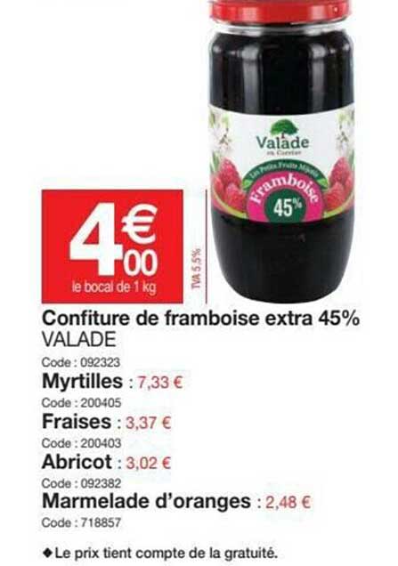 confiture de framboise extra 45% valade : myrtilles, fraises, abricot, marmelade d'oranges