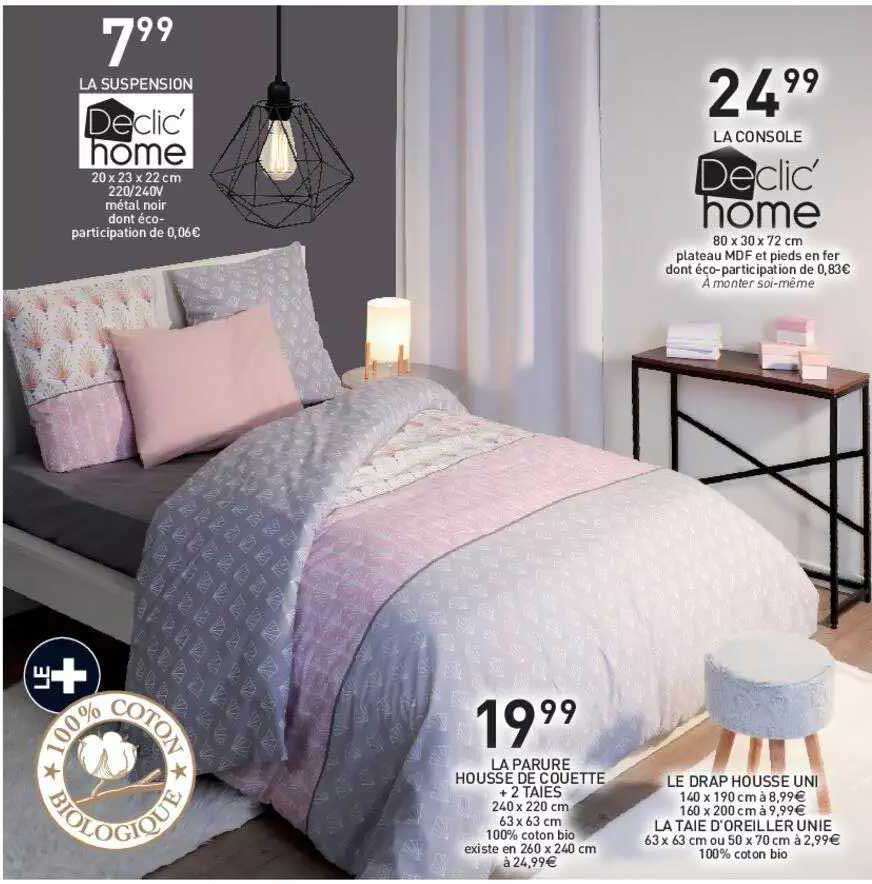 La Suspension, La Parure Housse De Couette + 2 Taies, Le Drap Housse Uni , La Console Declic' Home