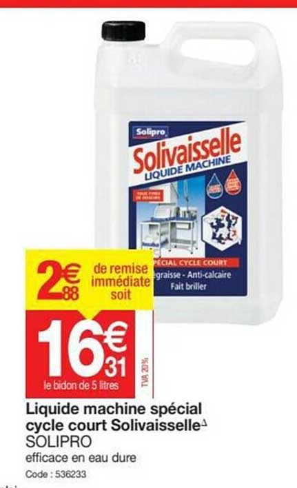 liquide machine spécial cycle court solivaisselle
