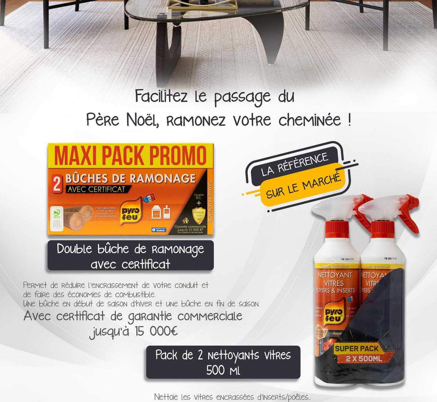 double bûche de ramonage avec certificat, pack de 2 nettoyants vitres 500ml