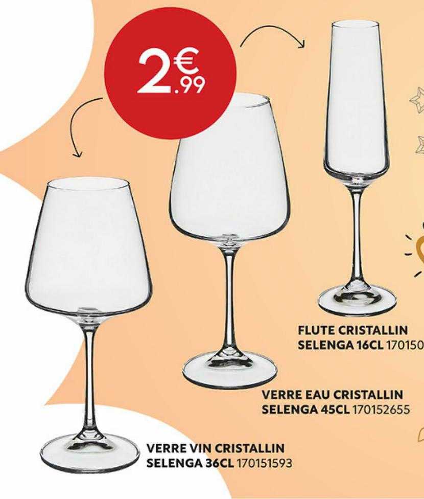 flute cristallin selenga 16cl, verre eau cristsallin selenga 45cl, verre vin cristallin selenga 36cl