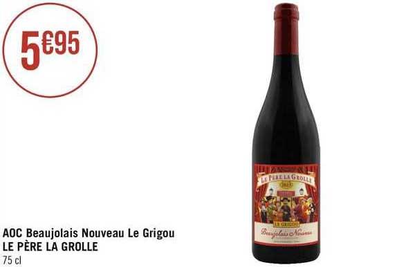 aoc beaujolais nouveau le grigou le père la grolle