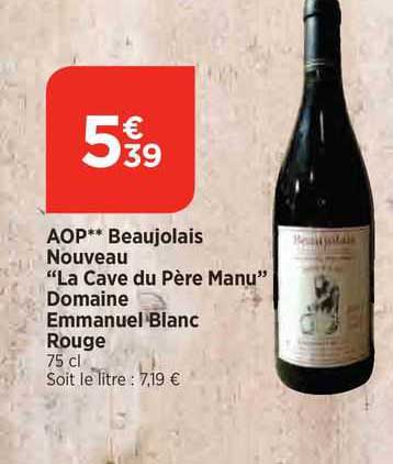 aop beaujolais nouveau "la cave du père manu" domaine emmanuel blanc rouge