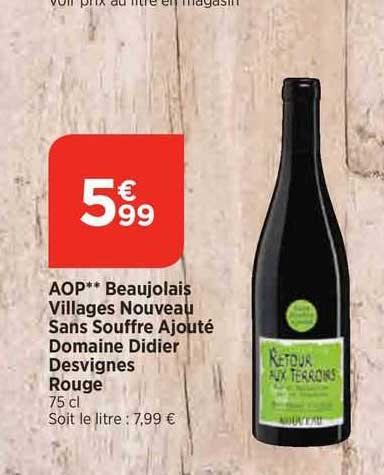 aop beaujolais villages nouveau sans souffre ajouté domaine didier desvignes rouge