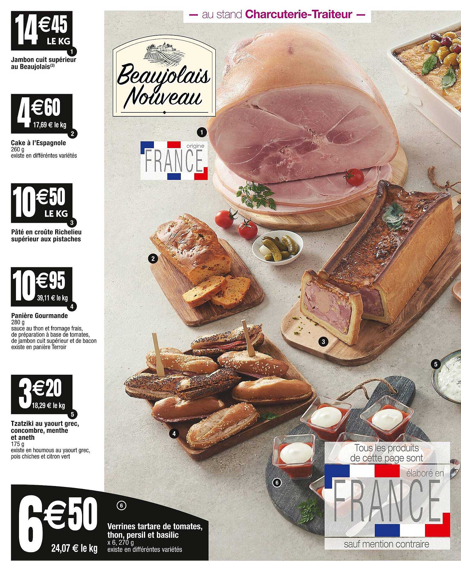 jambon cuit supérieur au beaujolais, cake à l'espagnole, pâte en croûte richelieu supérieur aus pistaches, panière gourmande, tzatziki au yaourt grec, concombre, menthe et aneth