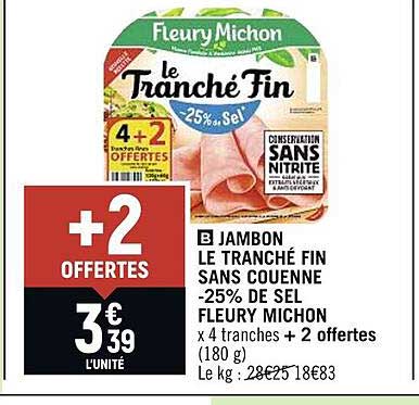 jambon le tranché fin sans couenne -25% de sel fleury michon