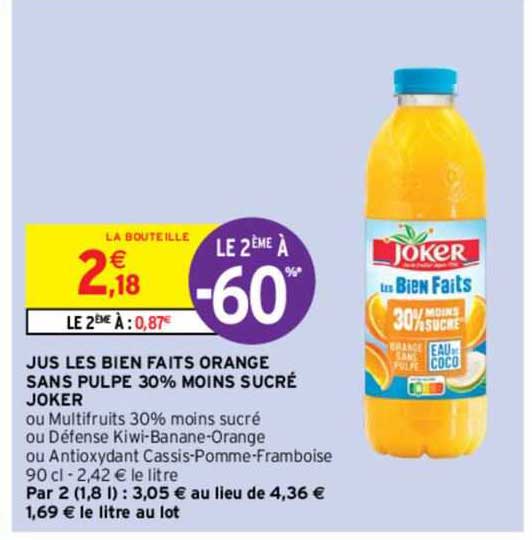 jus les bienfaits orange sans pulpe 30% moins sucré joker