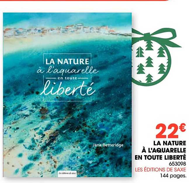 la nature à l'aquarelle en toute liberté les éditions de saxe