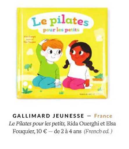 le pilates pour les petits, rida ouerghi et elsa fouquier - gallimard jeunesse