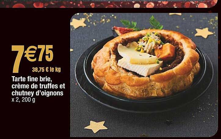tarte fine brie, crème de truffes et chutney d'oignons