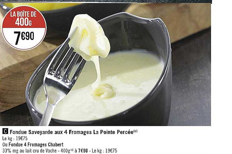 Fondue Savoyarde Aux 4 Fromages La Pointe Percée Ou Fondue 4 Fromages Chabert