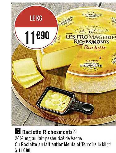 raclette riches monts ou raclette au lait entier monts et terroirs