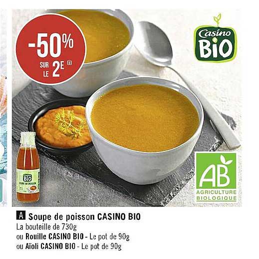 soupe de poisson casino bio ou rouille casino bio ou aïoli casino bio