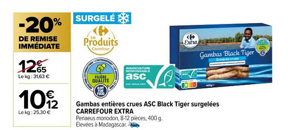 gambas entières crues asc black tiger surgelées carrefour extra