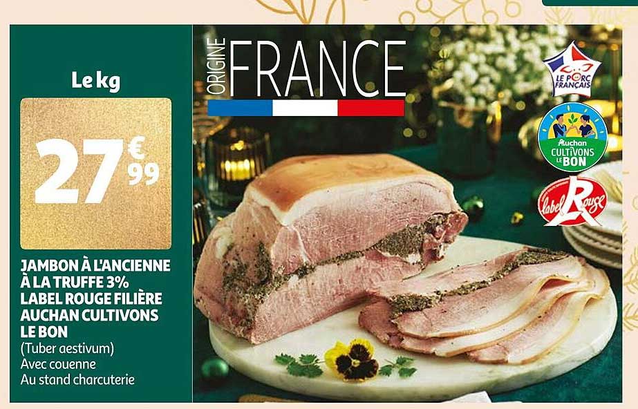 jambon à l'ancienne à la truffe 3% label rouge filière auchan cultivons le bon