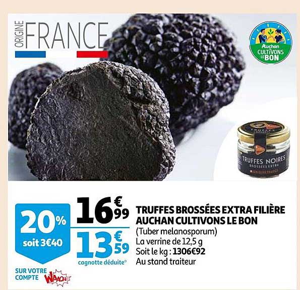 truffes brossées extra filière auchan cultivons le bon