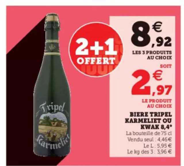 bière tripel karmeliet ou kwak 8,4°