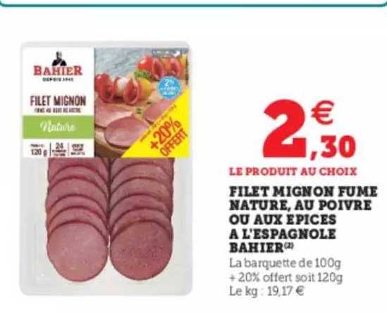 filet mignon fumé nature, au poivre ou aux épices à l'espagnole bahier