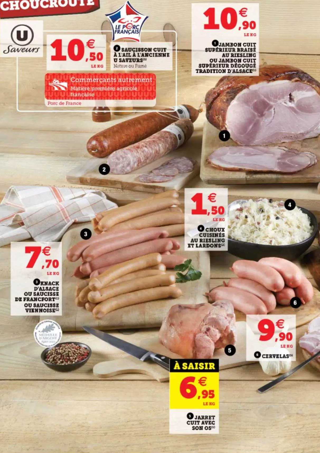 saucisson cuit à l'ail à l'ancienne, jambon cuit supérieur braisé au riesling ou jambon cuit supérieur dégougé tradition d'alsace, knack d'alsace ou saucisse de francfort ou saucisse viennoise