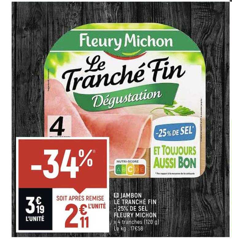 jambon le tranché fin -25% de sel fleury michon