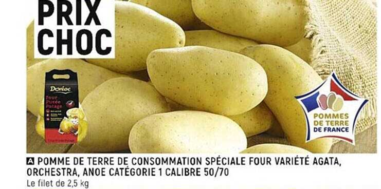 pomme de terre de consommation spéciale four variété agata, orchestra, anoe catégorie 1 calibre 50-70