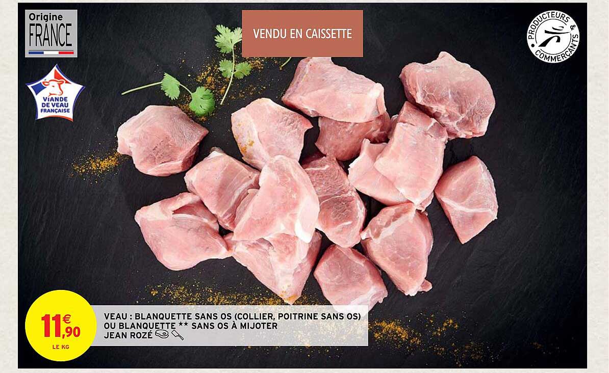 veau : blanquette sans os (collier, poitrine sans os) ou blanquette** sans os à mijoter jean rozé