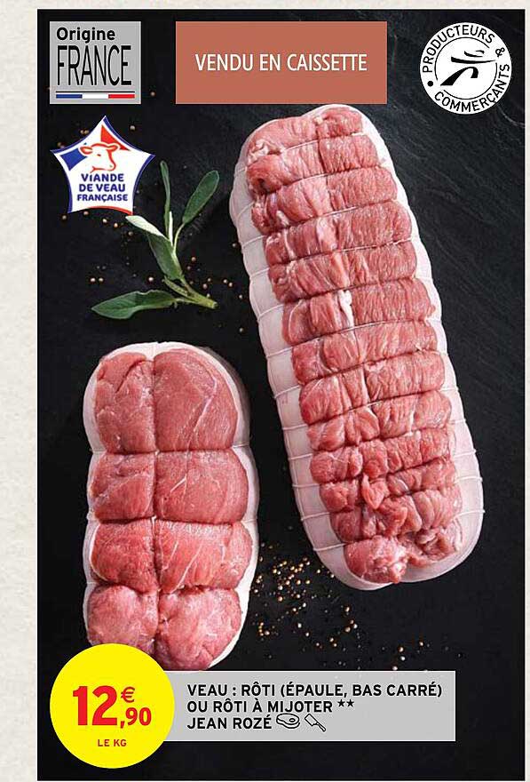veau : rôti (épaule, bas carré) ou rôti à mijoter jean rozé