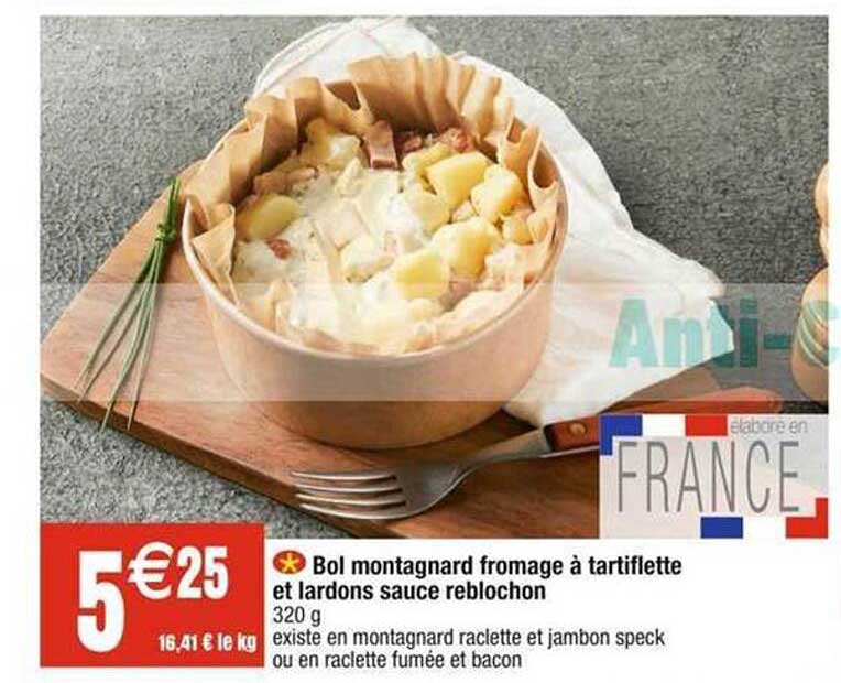 Bol Montagnard Fromage à Tartiflette Et Lardons Sauce Reblochon