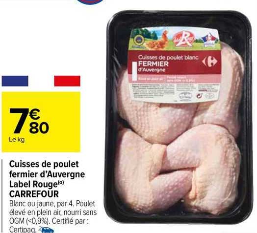 Cuisses De Poulet Fermier D'auvergne Label Rouge Carrefour