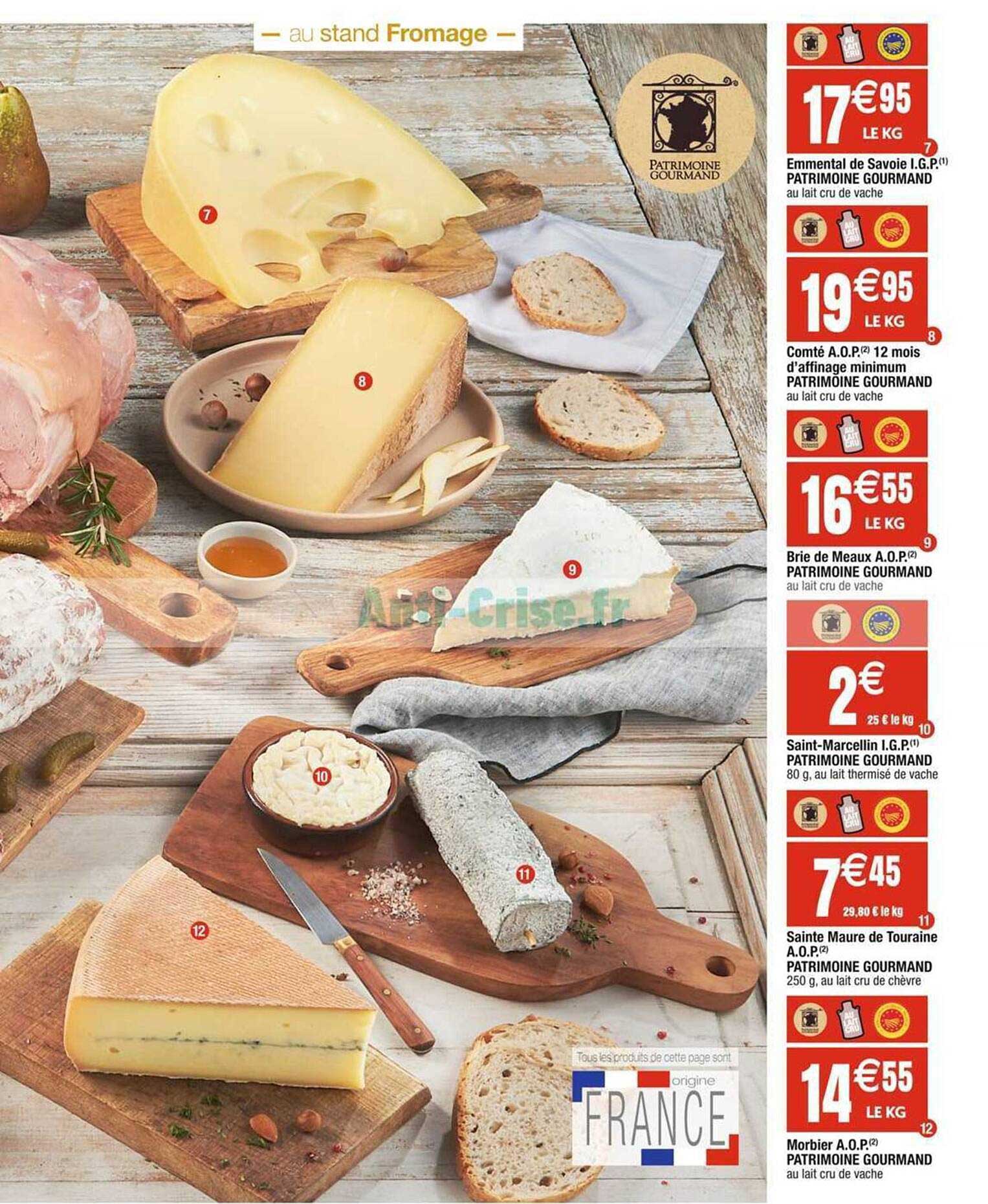 emmental de savoie i.g.p. patrimoine gourmand, comté a.o.p. 12 mois d'affinage minimum, brie de meaux a.o.p., saint-marcellin i.g.p., sainte maure de touraine a.o.p., morbier a.o.p.