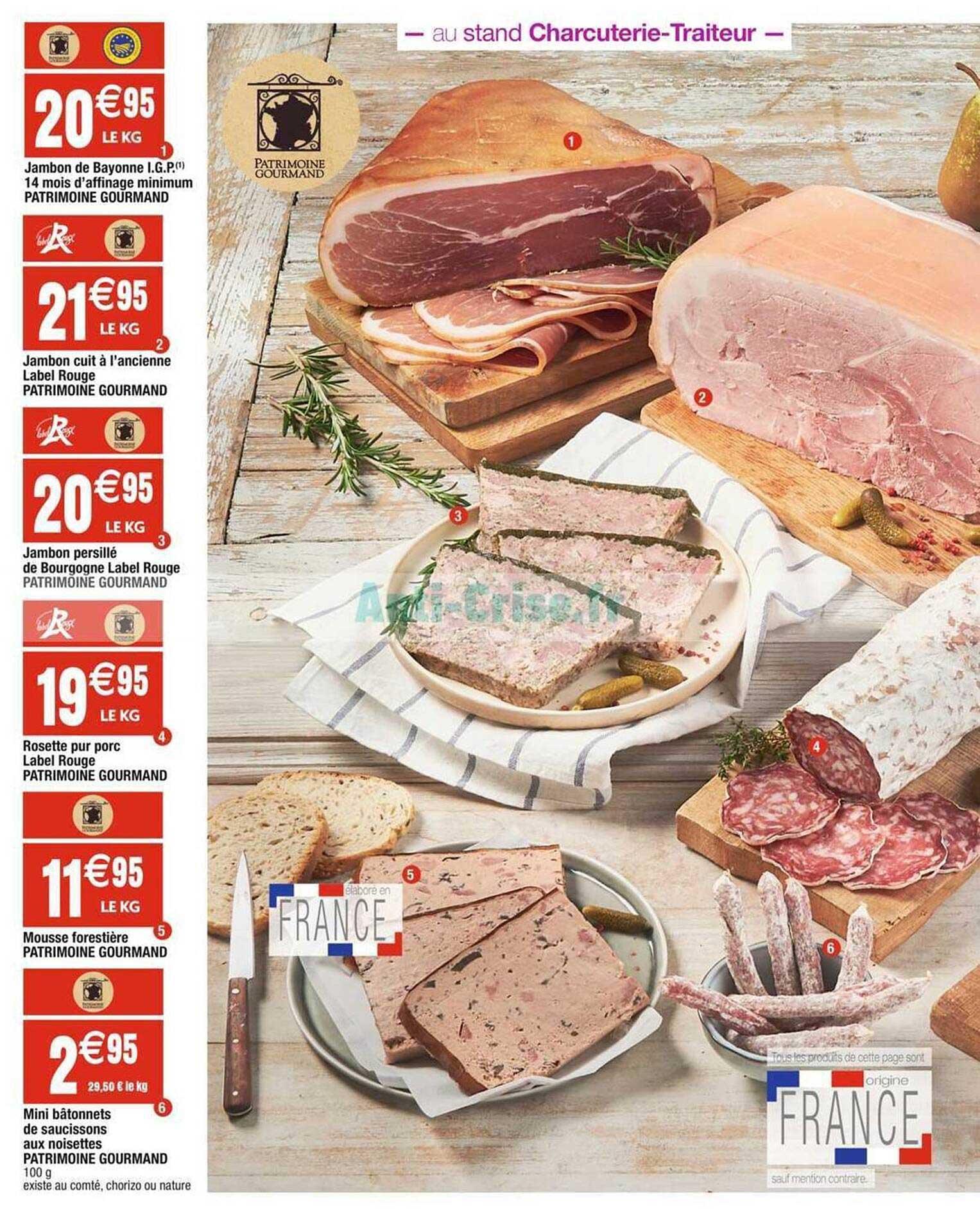 jambon de bayonne i.g.p. 14 mois d'affinage minimum patrimoine gourmand, jambon cuit à l'ancienne label rouge, jambon persillé de bourgogne label rouge, rosette pur porc label rouge, pousse forestière