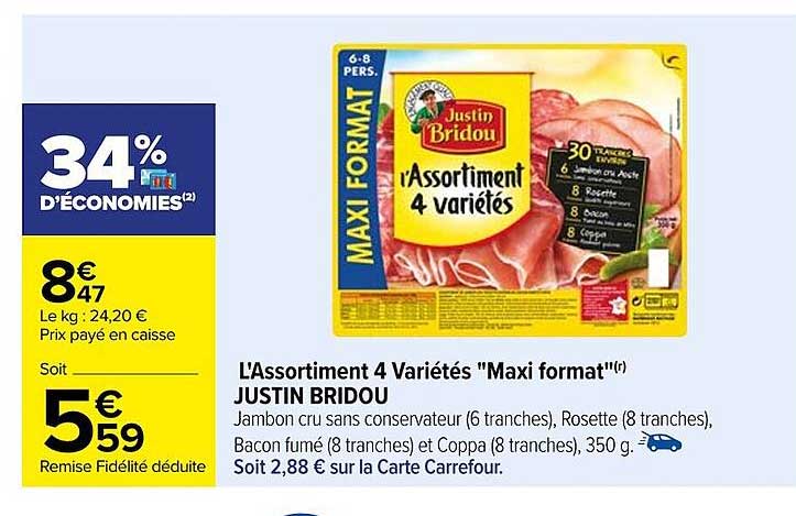 l'assortiment 4 variétés "maxi format" justin bridou
