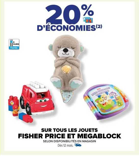 les jouets fisher price et mégablock